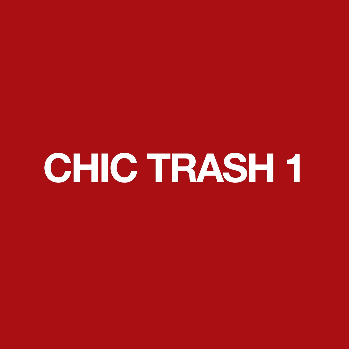 CHIC TRASH