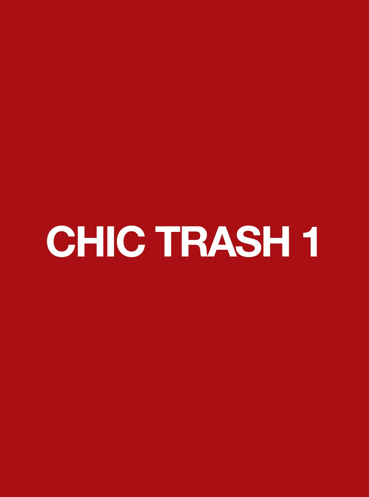 CHIC TRASH